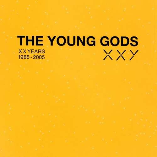 Couverture XXYEARS 1985-2005 de THE YOUNG GODS