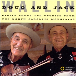 Image du média "FAMILY SONGS AND STORIES FROM THE NORTH CAROLINA MOUNTAINS de Doug and Jack WALLIN"