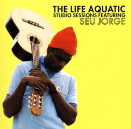 Image du média "THE LIFE AQUATIC STUDIO SESSIONS de Seu JORGE"