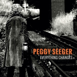 Image du média "EVERYTHING CHANGES de Peggy SEEGER"