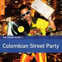 Image du média "THE ROUGH GUIDE TO COLOMBIAN STREET PARTY"