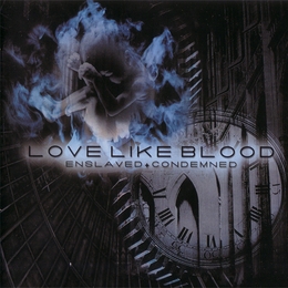 Image du média "ENSLAVED + CONDEMNED de LOVE LIKE BLOOD"