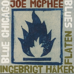 Image du média "BLUE CHICAGO BLUES de Joe MCPHEE & INGEBRIGT HAKER-FLATEN"