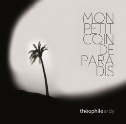 Image du média "MON PETIT COIN DE PARADIS de Théophile ARDY"