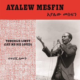 Image du média "LET ME DIE LOVED TEWEDIJE LIMUT de Ayalew MESFIN"