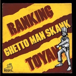 Image du média "GHETTO MAN SKANK de RANKING TOYAN"