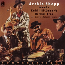 Image du média "CONVERSATIONS - ARCHIE SHEPP MEETS THE RITUAL TRIO de Archie SHEPP & KAHIL EL'ZABAR RITUAL TRIO"