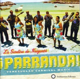 Image du média "PARRANDA ! VENEZUELAN CARNIVAL MUSIC de LA SARDINA DE NAIGUATÁ"