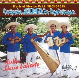 Image du média "MUSIC OF MEXICO, VOL.2: MICHOACAN - ARRIBA ! TIERRA CALIENTE de CONJUNTO ALMA DE APATZINGAN"