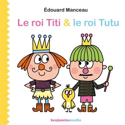 Couverture LE ROI TITI & LE ROI TUTU de Édouard MANCEAU