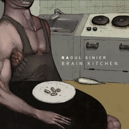 Image du média "BRAIN KITCHEN de Raoul SINIER"