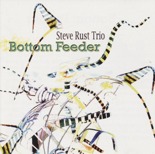 Couverture BOTTOM FEEDER de Steve RUST TRIO