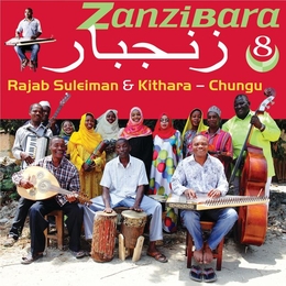 Image du média "ZANZIBARA 8: CHUNGU de Rajab SULEIMAN & KITHARA"