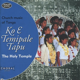 Image du média "KO E TEMIPALE TAPU, CHURCH MUSIC OF TONGA: THE HOLY TEMPLE"