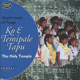 Couverture KO E TEMIPALE TAPU, CHURCH MUSIC OF TONGA: THE HOLY TEMPLE