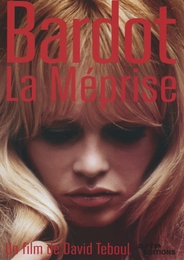 Image du média "BARDOT, LA MÉPRISE de David TEBOUL"