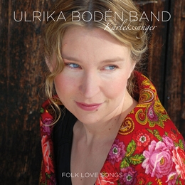 Image du média "KÄRLEKSSANGER - FOLK LOVE SONGS de Ulrika BODÉN BAND"