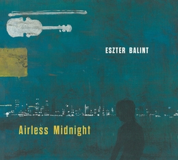 Image du média "AIRLESS MIDNIGHT de Eszter BALINT"