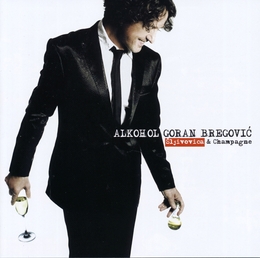 Image du média "ALKOHOL de Goran BREGOVIC AND HIS WEDDING & FUNERAL BAND"