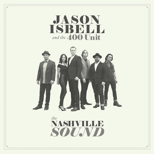 Couverture THE NASHVILLE SOUND de Jason ISBELL AND THE 400 UNIT