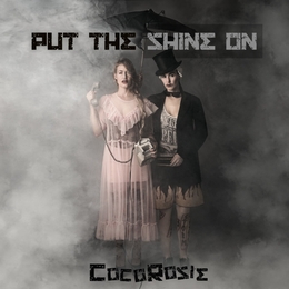 Image du média "PUT THE SHINE ON de COCOROSIE"