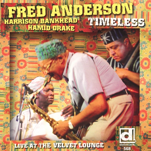 Couverture TIMELESS, LIVE AT THE VELVET LOUNGE de Fred ANDERSON