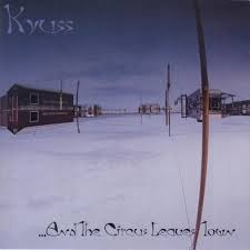 Image du média "AND THE CIRCUS LEAVES TOWN de KYUSS"