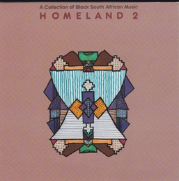 Image du média "HOMELAND 2: A COLLECTION OF BLACK SOUTH AFRICAN MUSIC"