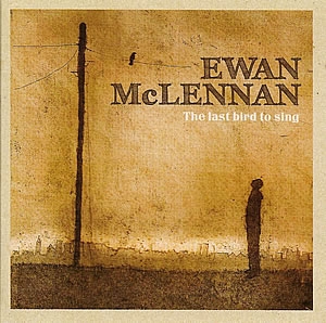 Couverture THE LAST BIRD TO SING de Ewan MCLENNAN