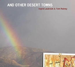 Image du média "AND OTHER DESERT TOWNS de Ingrid LAUBROCK & TOM RAINEY"