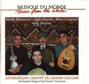 Couverture AZERBAÏDJAN: CHANTS DU GRAND CAUCASE de MANSUROV, KARIM, LOOPUYT