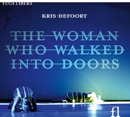 Image du média "THE WOMAN WHO WALKED INTO DOORS de Kris DEFOORT"