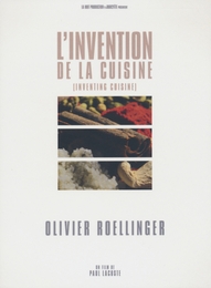 Image du média "L'INVENTION DE LA CUISINE : OLIVIER ROELLINGER de Paul LACOSTE"