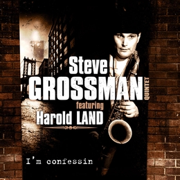 Image du média "I'M CONFESSIN' de Steve GROSSMAN QUINTET FEAT.HAROLD LAND"