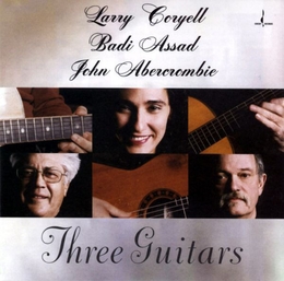 Image du média "THREE GUITARS de Larry CORYELL/BADI ASSAD/JOHN ABERCROMBIE"