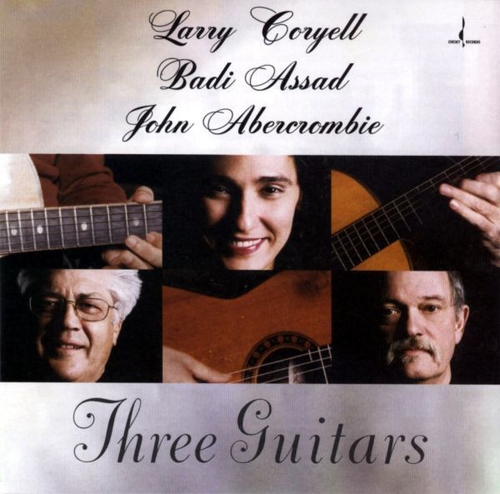 Couverture THREE GUITARS de Larry CORYELL/BADI ASSAD/JOHN ABERCROMBIE