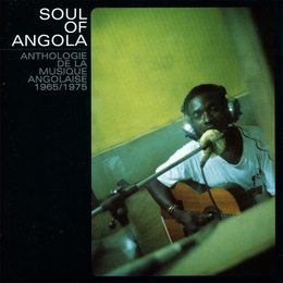 Image du média "SOUL OF ANGOLA: ANTHOLOGIE DE LA MUSIQUE ANGOLAISE 1965/1975"