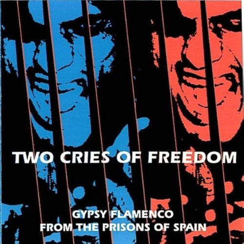 Couverture TWO CRIES OF FREEDOM: GYPSY FLAMENCO FROM THE PRISONS