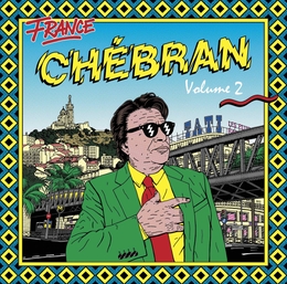 Image du média "CHÉBRAN 2, FRENCH BOOGIE 1982-1989"