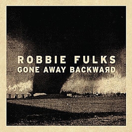 Image du média "GONE AWAY BACKWARD de Robbie FULKS"