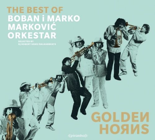 Couverture GOLDEN HORNS - THE BEST OF de Boban i Marko MARKOVIC ORKESTAR