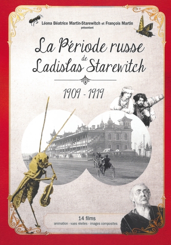 Couverture LA PÉRIODE RUSSE DE LADISLAS STAREWITCH 1909-1919 de Ladislas STAREWITCH