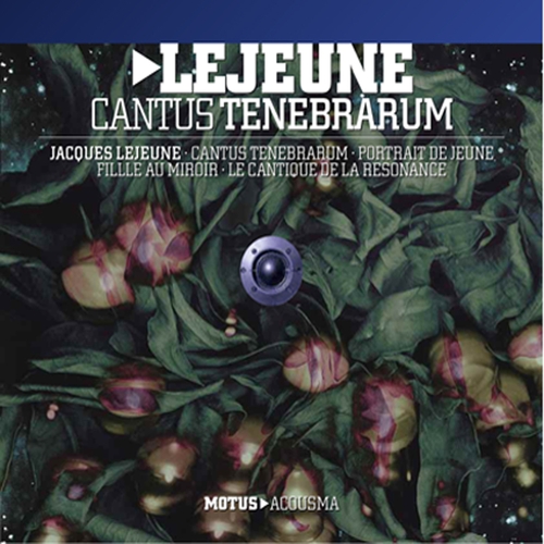 Couverture CANTUS TENEBRARUM de Jacques LEJEUNE