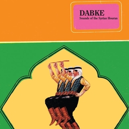 Image du média "DABKE: SOUNDS OF THE SYRIAN HOURAN"