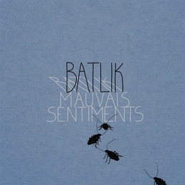 Image du média "MAUVAIS SENTIMENTS de BATLIK"