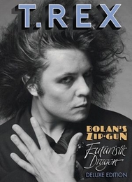 Image du média "BOLAN'S ZIP-GUN + FUTURISTIC DRAGON (DELUXE EDITION) de T.REX"