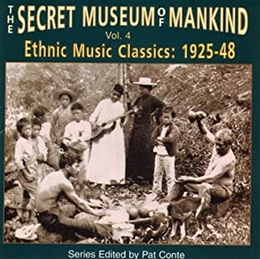 Image du média "SECRET MUSEUM OF MANKIND VOL. 4: ETH. MUS. CLASSICS 1925-48"