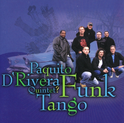 Couverture FUNK TANGO de Paquito D'RIVERA QUINTET ?