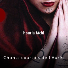 Image du média "CHANTS COURTOIS DE L'AURÈS de Houria AÏCHI"