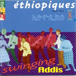 Image du média "ETHIOPIQUES 8: SWINGING ADDIS, 1969-1974"